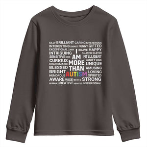 I Am More Than Autism Awareness Youth Sweatshirt TS10 Dark Chocolate Print Your Wear