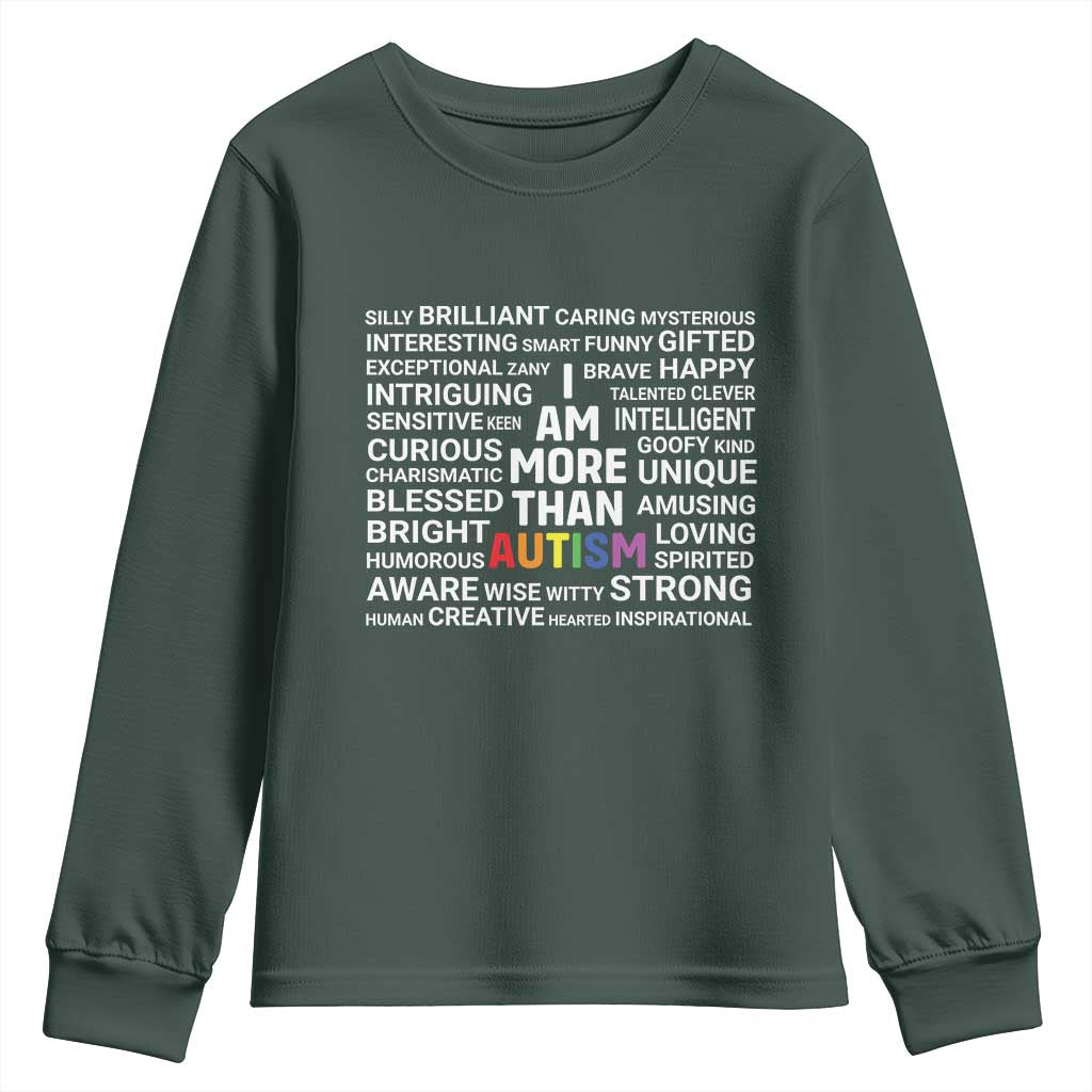 I Am More Than Autism Awareness Youth Sweatshirt TS10 Dark Forest Green Print Your Wear