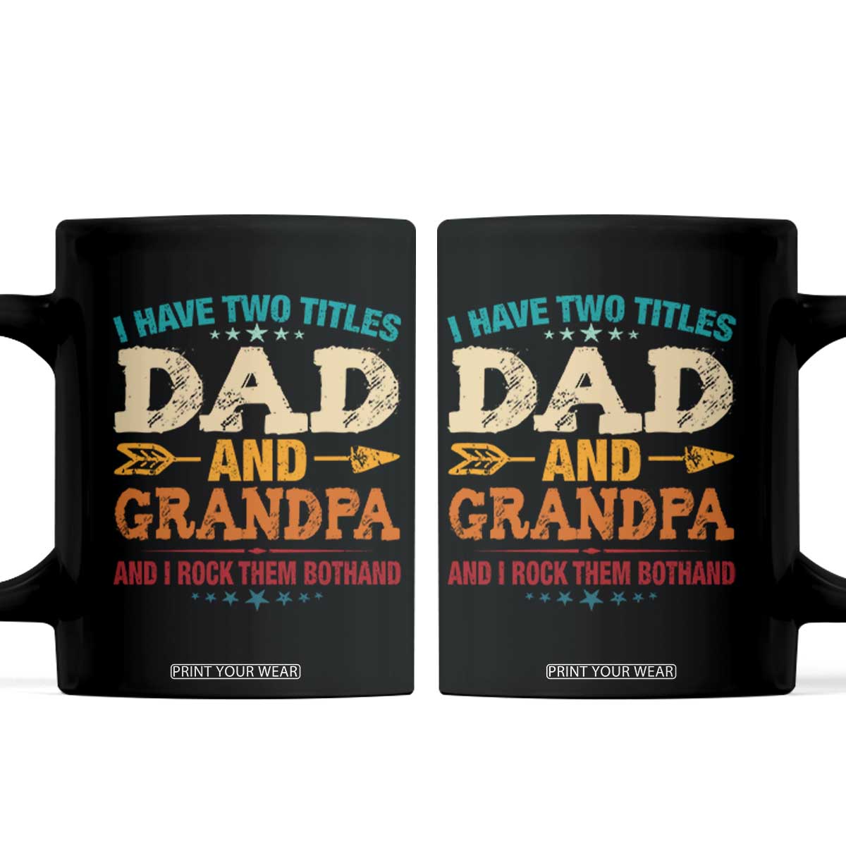 I Have Two Titles Dad And Grandpa Coffee Mug Retro Father's Day Grandpa Gift TS10 Black Print Your Wear