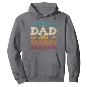 I Have Two Titles Dad And Grandpa Hoodie Retro Father's Day Grandpa Gift TS10 Charcoal Print Your Wear