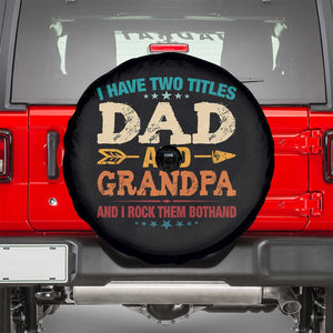 I Have Two Titles Dad And Grandpa Spare Tire Cover Retro Father's Day Grandpa Gift TS10 Black Print Your Wear