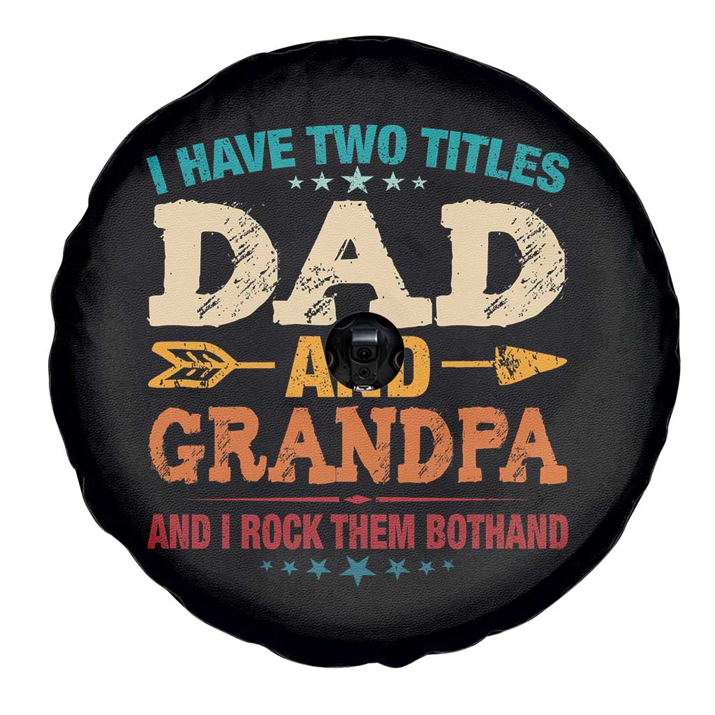 I Have Two Titles Dad And Grandpa Spare Tire Cover Retro Father's Day Grandpa Gift TS10 Print Your Wear