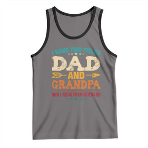 I Have Two Titles Dad And Grandpa Tank Top Retro Father's Day Grandpa Gift TS10 Deep Heather Black Print Your Wear