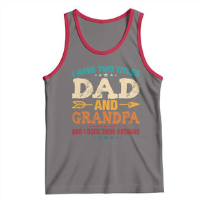 I Have Two Titles Dad And Grandpa Tank Top Retro Father's Day Grandpa Gift TS10 Deep Heather Red Print Your Wear