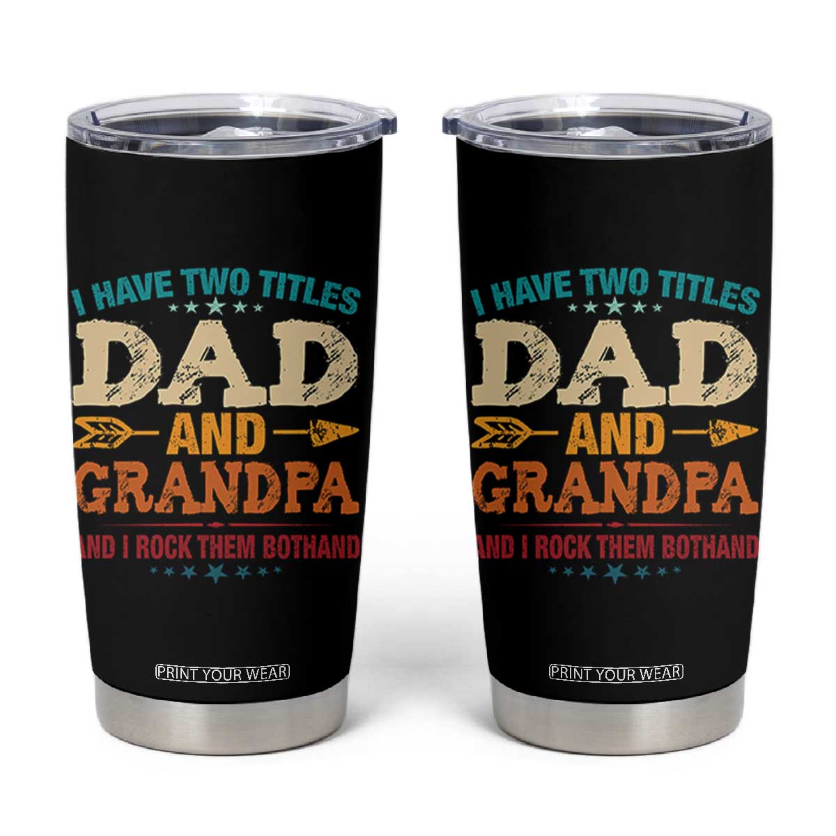 I Have Two Titles Dad And Grandpa Tumbler Cup Retro Father's Day Grandpa Gift TS10 Black Print Your Wear