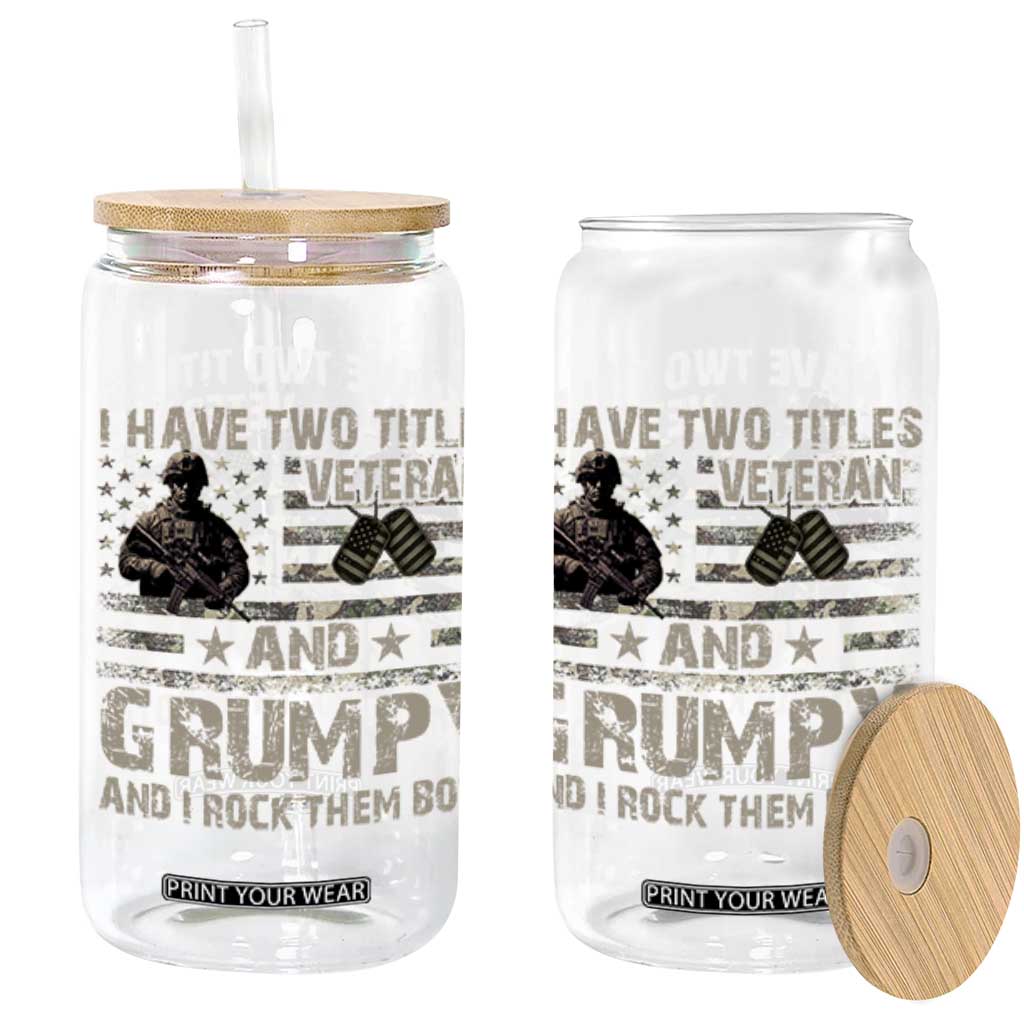 I Have Two Titles Veteran And Grumpy And I Rock Them Both Glass Can TS11 Black Print Your Wear