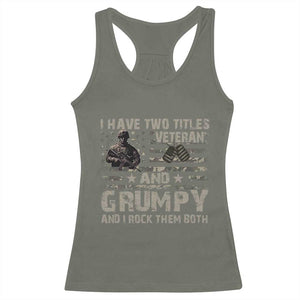 I Have Two Titles Veteran And Grumpy And I Rock Them Both Racerback Tank Top TS11 Military Green Print Your Wear