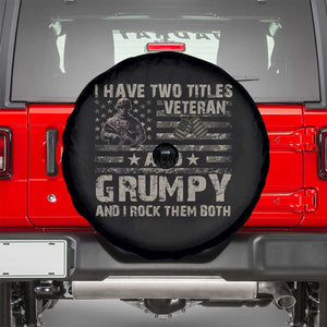 I Have Two Titles Veteran And Grumpy And I Rock Them Both Spare Tire Cover TS11 Black Print Your Wear