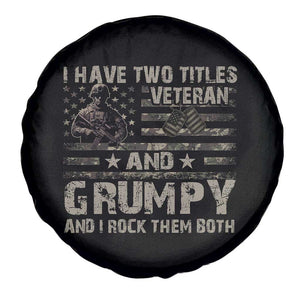 I Have Two Titles Veteran And Grumpy And I Rock Them Both Spare Tire Cover TS11 Print Your Wear