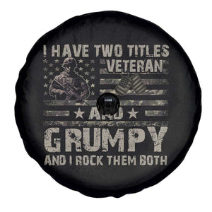 I Have Two Titles Veteran And Grumpy And I Rock Them Both Spare Tire Cover TS11 Print Your Wear
