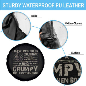 I Have Two Titles Veteran And Grumpy And I Rock Them Both Spare Tire Cover TS11 Print Your Wear