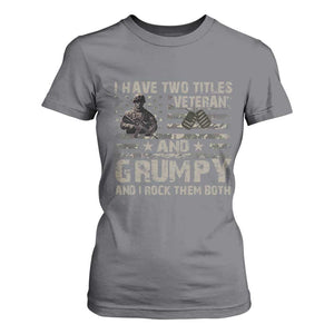 I Have Two Titles Veteran And Grumpy And I Rock Them Both T Shirt For Women TS11 Charcoal Print Your Wear
