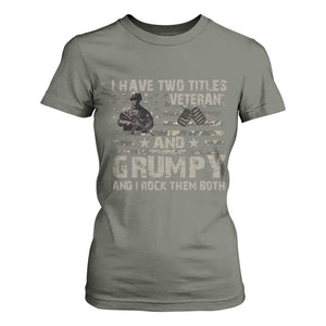 I Have Two Titles Veteran And Grumpy And I Rock Them Both T Shirt For Women TS11 Military Green Print Your Wear