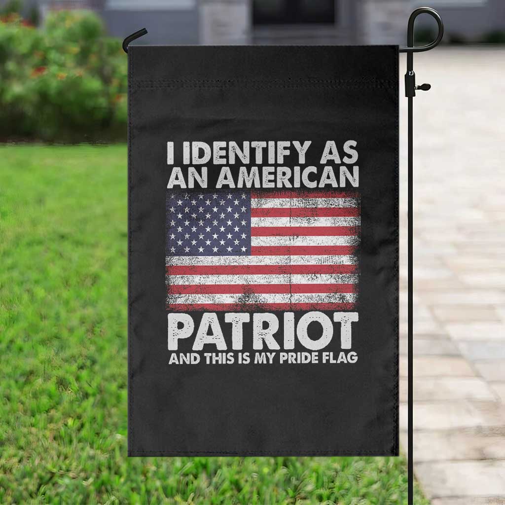 I Identify As An American Patriot Garden Flag This Is My Pride Flag TS02 Print Your Wear