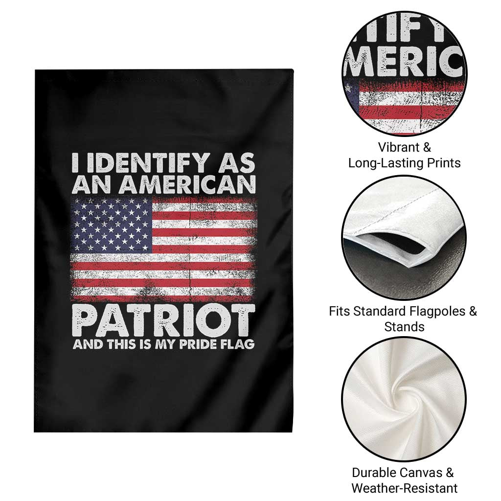 I Identify As An American Patriot Garden Flag This Is My Pride Flag TS02 Print Your Wear