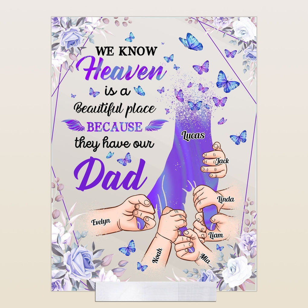 Personalized I Know Heaven Is A Beautiful Place Acrylic Plaque Memorial, Sympathetic Gift CTM Acrylic Table Sign 4" x 6 " Custom - Printyourwear