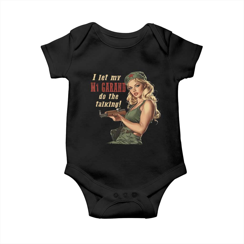 I Let My M1 Garand Do The Talking Baby Onesie WWII Pin Up TS11 Black Print Your Wear