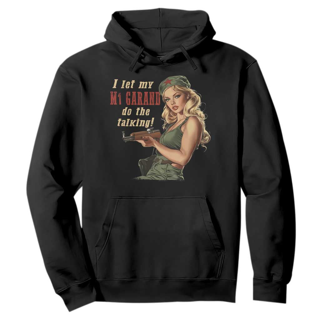 I Let My M1 Garand Do The Talking Hoodie WWII Pin Up TS11 Black Print Your Wear