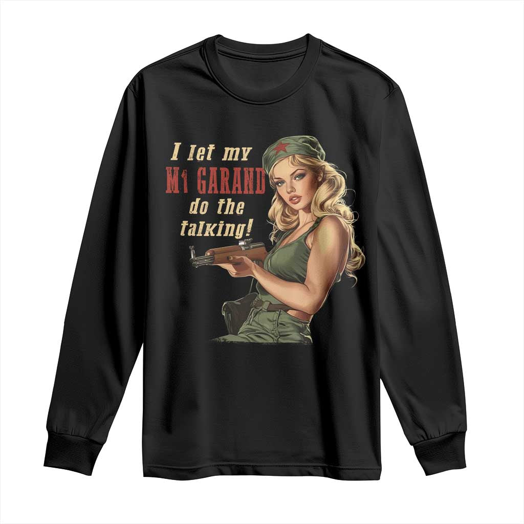 I Let My M1 Garand Do The Talking Long Sleeve Shirt WWII Pin Up TS11 Black Print Your Wear