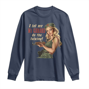 I Let My M1 Garand Do The Talking Long Sleeve Shirt WWII Pin Up TS11 Navy Print Your Wear