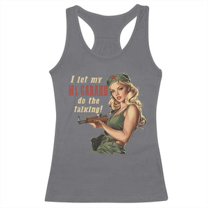 I Let My M1 Garand Do The Talking Racerback Tank Top WWII Pin Up TS11 Charcoal Print Your Wear