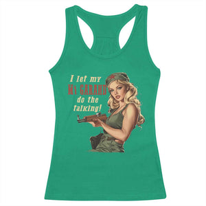 I Let My M1 Garand Do The Talking Racerback Tank Top WWII Pin Up TS11 Irish Green Print Your Wear