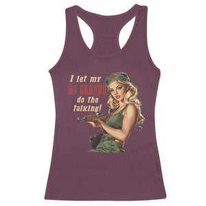 I Let My M1 Garand Do The Talking Racerback Tank Top WWII Pin Up TS11 Maroon Print Your Wear