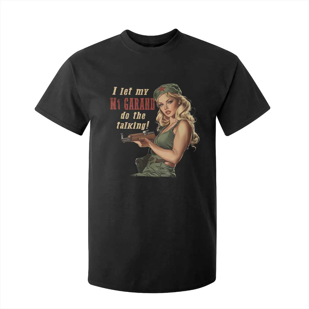 I Let My M1 Garand Do The Talking T Shirt For Kid WWII Pin Up TS11 Black Print Your Wear