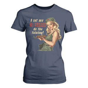 I Let My M1 Garand Do The Talking T Shirt For Women WWII Pin Up TS11 Navy Print Your Wear