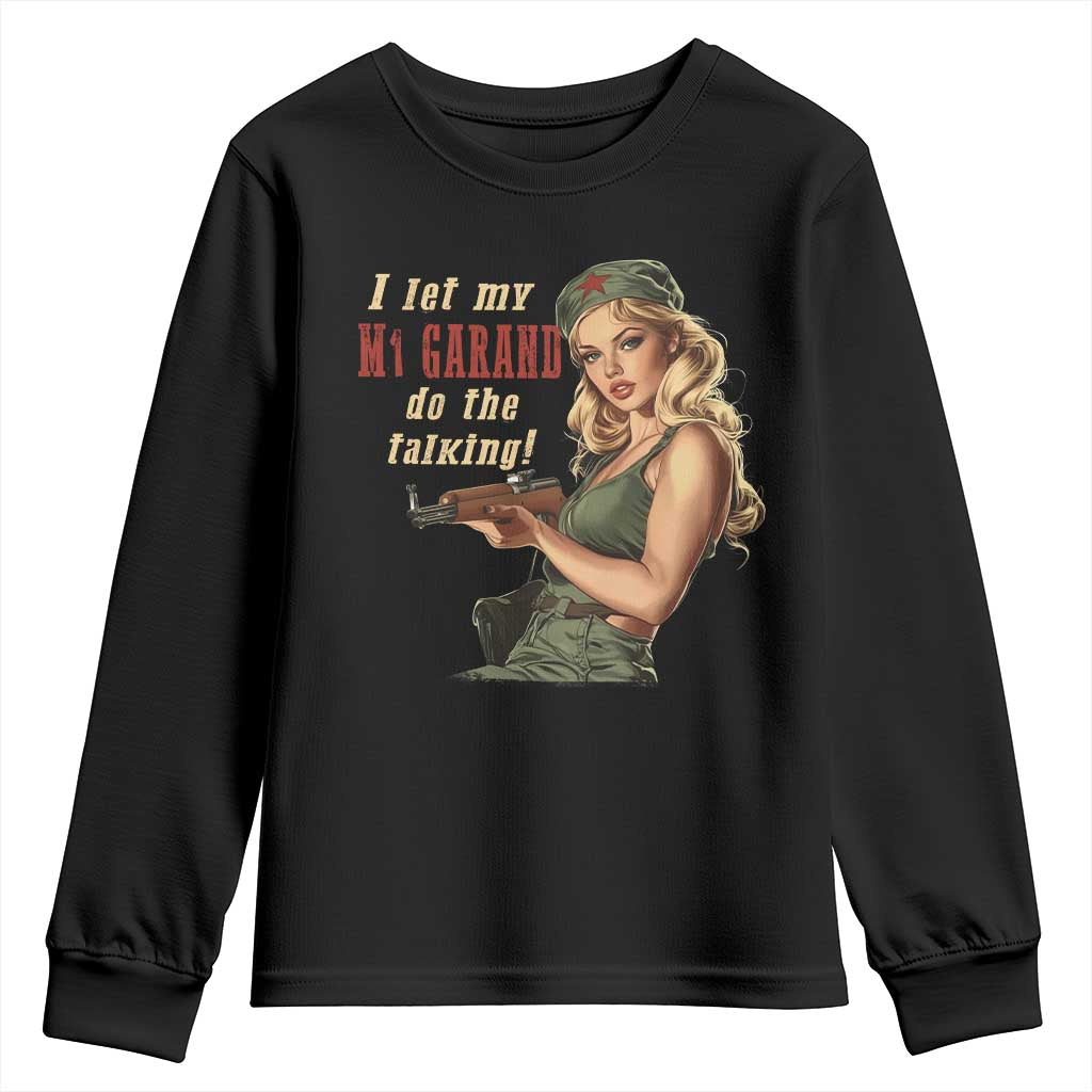 I Let My M1 Garand Do The Talking Youth Sweatshirt WWII Pin Up TS11 Black Print Your Wear