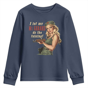 I Let My M1 Garand Do The Talking Youth Sweatshirt WWII Pin Up TS11 Navy Print Your Wear