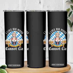 I Like Big Mugs And I Cannot Lie Skinny Tumbler Oktoberfest Party Beer Dirndl Bavarian Flag TS11 Print Your Wear