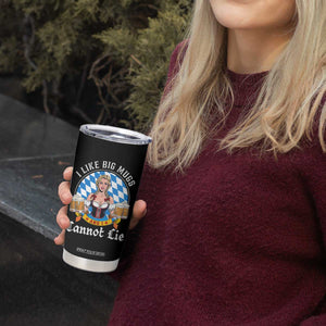 I Like Big Mugs And I Cannot Lie Tumbler Cup Oktoberfest Party Beer Dirndl Bavarian Flag TS11 Print Your Wear