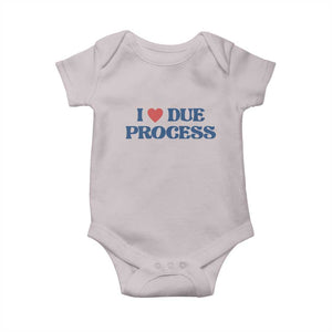 I Love Due Process Baby Onesie Pro Immigration Immigrants Feed America TS10 Ice Gray Print Your Wear