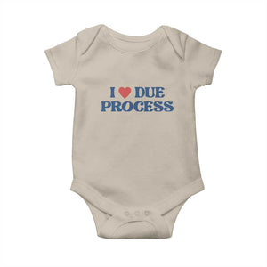 I Love Due Process Baby Onesie Pro Immigration Immigrants Feed America TS10 Sand Print Your Wear