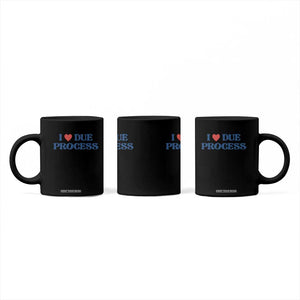 I Love Due Process Coffee Mug Pro Immigration Immigrants Feed America TS10 Print Your Wear