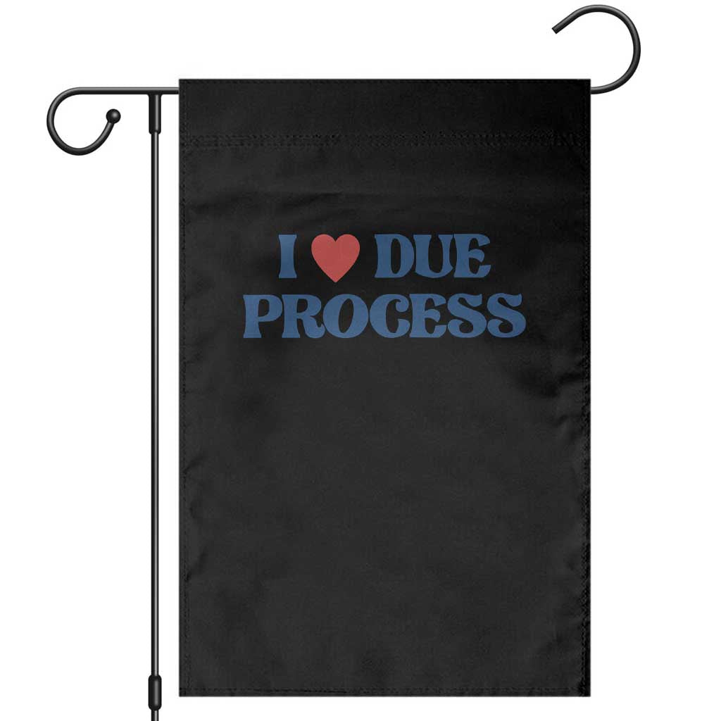 I Love Due Process Garden Flag Pro Immigration Immigrants Feed America TS10 White Print Your Wear
