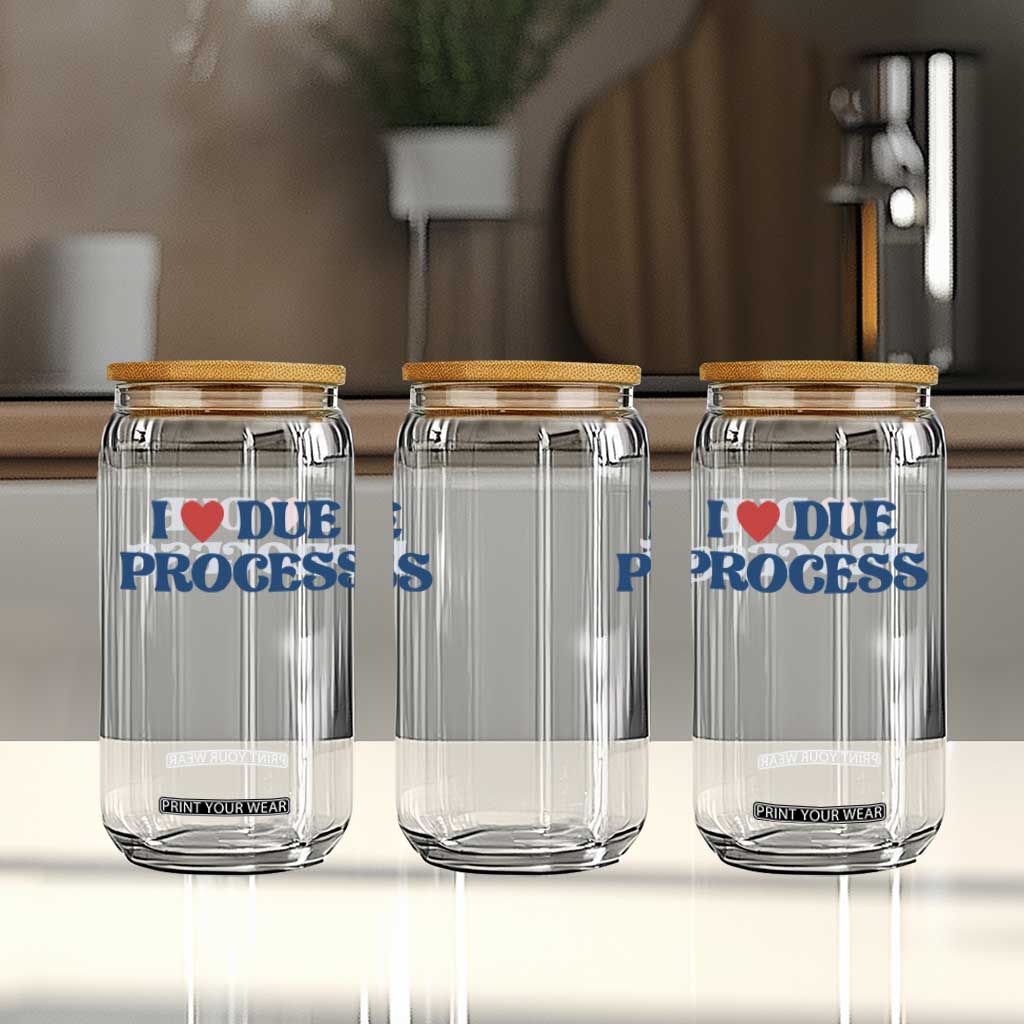 I Love Due Process Glass Can Pro Immigration Immigrants Feed America TS10 Print Your Wear