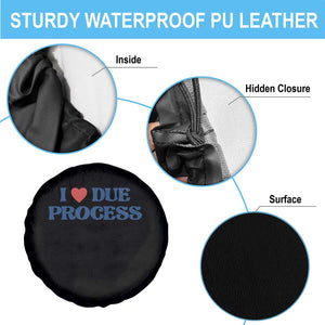 I Love Due Process Spare Tire Cover Pro Immigration Immigrants Feed America TS10 Print Your Wear