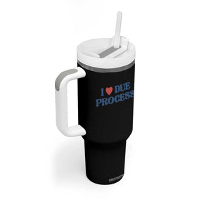 I Love Due Process Tumbler With Handle Pro Immigration Immigrants Feed America TS10 Print Your Wear