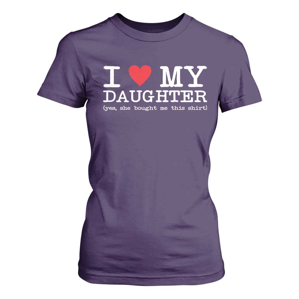 I Love My Daughter T Shirt For Women Funny Mom Dad Gift From Daughter Classic Logo TS10 Purple Print Your Wear