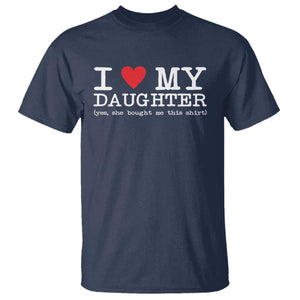 I Love My Daughter T Shirt Funny Mom Dad Gift From Daughter Classic Logo TS10 Navy Print Your Wear