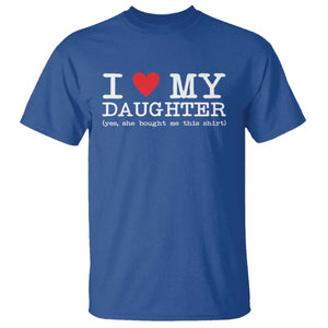 I Love My Daughter T Shirt Funny Mom Dad Gift From Daughter Classic Logo TS10 Royal Blue Print Your Wear