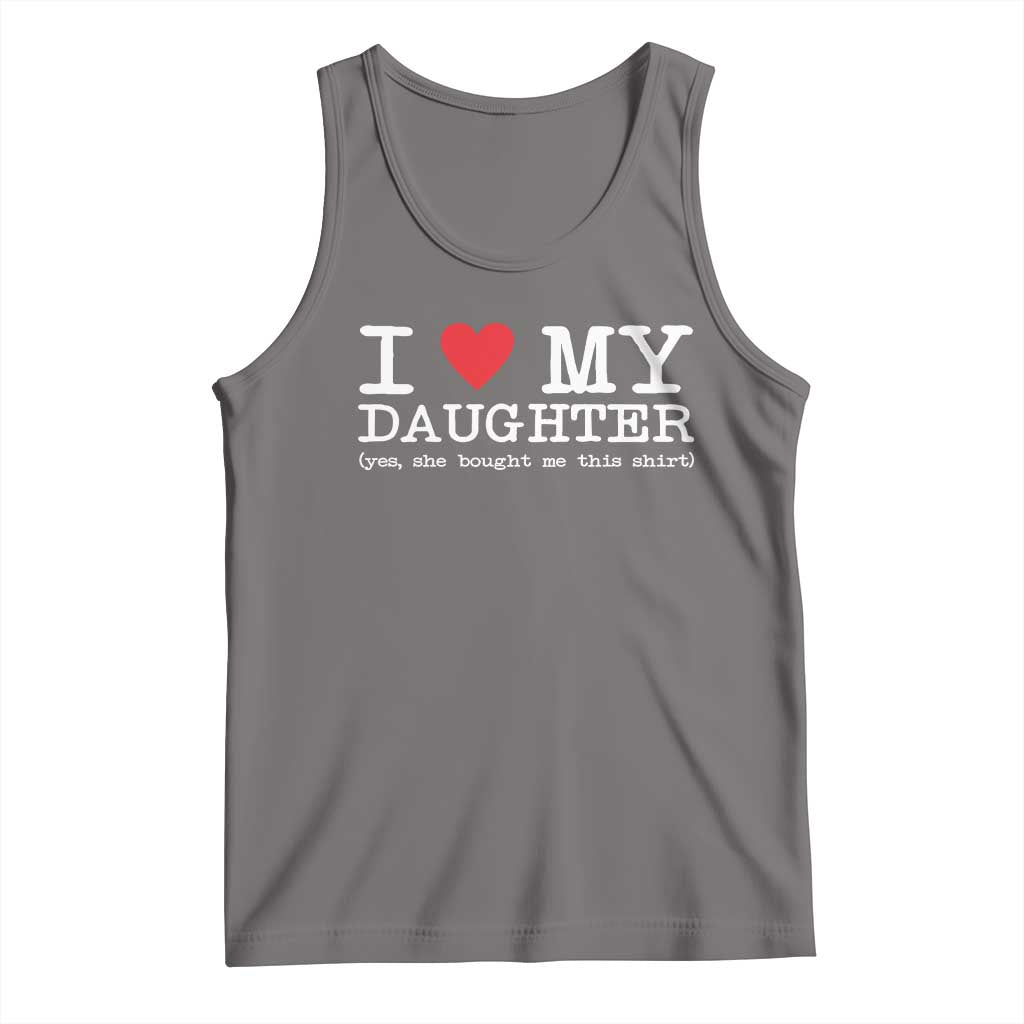 I Love My Daughter Tank Top Funny Mom Dad Gift From Daughter Classic Logo TS10 Deep Heather Print Your Wear