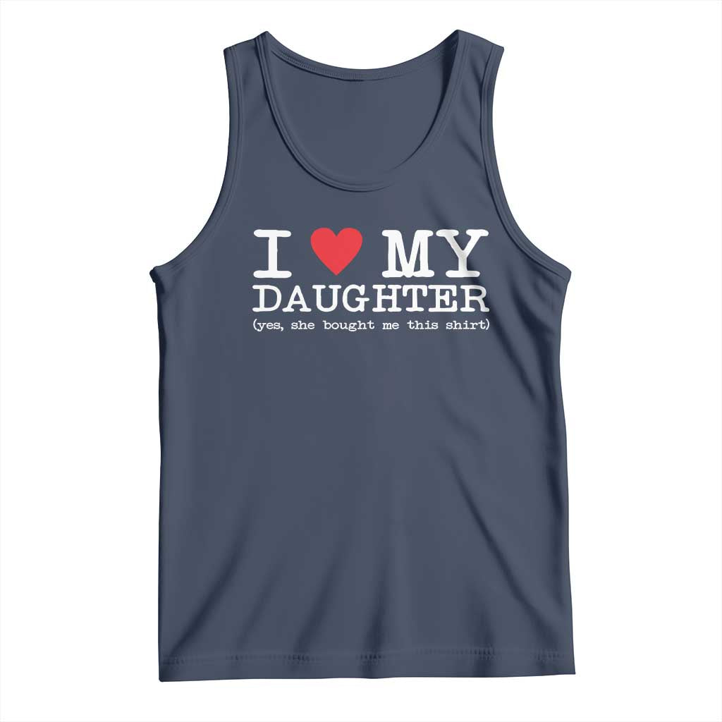 I Love My Daughter Tank Top Funny Mom Dad Gift From Daughter Classic Logo TS10 Navy Print Your Wear