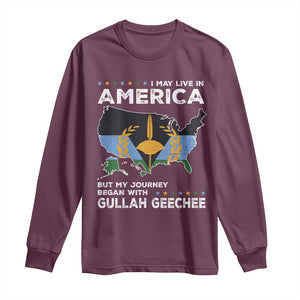 I May Live In America But My Journey Began With Gullah Geechee Long Sleeve Shirt Black History TS11 Maroon Print Your Wear