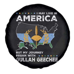I May Live In America But My Journey Began With Gullah Geechee Spare Tire Cover Gullah Geechee Pride TS11 Print Your Wear
