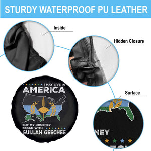 I May Live In America But My Journey Began With Gullah Geechee Spare Tire Cover Gullah Geechee Pride TS11 Print Your Wear
