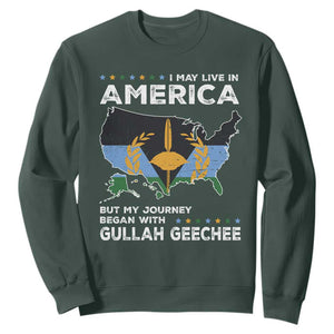 I May Live In America But My Journey Began With Gullah Geechee Sweatshirt Black History TS11 Dark Forest Green Print Your Wear