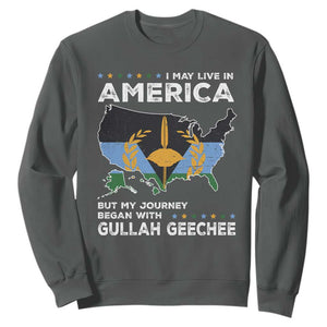 I May Live In America But My Journey Began With Gullah Geechee Sweatshirt Black History TS11 Dark Heather Print Your Wear